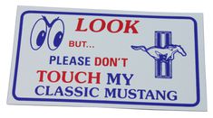 Dekal "Look but please don´t touch" Mustang magnet